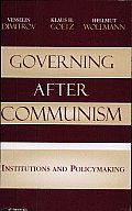 Governing after Communism: Institutions and Policymaking