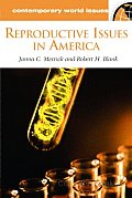 Reproductive Issues in America: A Reference Handbook