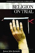 Religion on Trial: A Handbook with Cases, Laws, and Documents