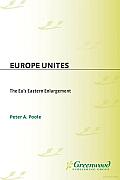 Europe Unites: The Eu's Eastern Enlargement
