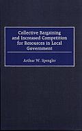 Collective Bargaining and Increased Competition for Resources in Local Government