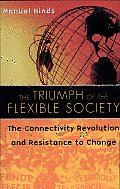 The Triumph of the Flexible Society: The Connectivity Revolution and Resistance to Change
