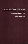 The New Social Contract: America's Journey from Welfare State to Police State