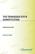 The Tennessee State Constitution: A Reference Guide