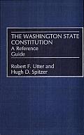 The Washington State Constitution: A Reference Guide