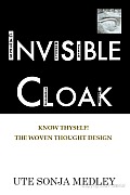 Invisible Cloak - Know Thyself! the Woven Thought Design