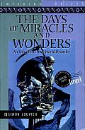 The Days of Miracles and Wonders: An Epic of the New World Disorder