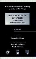 Business Education and Training: A Value-Laden Process - the Management of Values - Organizational and Educational Issues