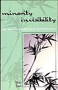 Minority Invisibility: An Asian American Experience