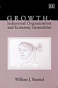 Growth, Industrial Organization and Economic Generalities