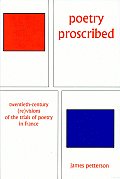 Poetry Proscribed: Twentieth-Century (Re)Visions of the Trials of Poetry in France