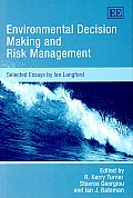 Environmental Decision Making and Risk Management: Selected Essays