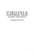 Virginia Northern Neck Land Grants, 1742-1775