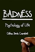 Badness: Psychology of Life