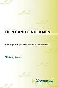 Fierce and Tender Men: Sociological Aspects of the Men's Movement