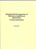 Operational Cost Comparison of Microwave, Satellite & Opitcal Fiber Circuits and Systems