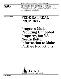 Federal Real Property: Progress Made in Reducing Unneeded Property, but VA Needs Better Information to Make Further Reductions