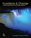 Functions and Change: A Modeling Approach to College Algebra, 5th Edition