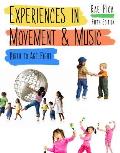 Experiences in Movement & Music: Birth to Age Eight