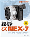 David Buschs Sony Alpha Nex 7 Guide to Digital Photography