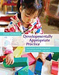 Developmentally Appropriate Practice Curriculum & Development in Early Education