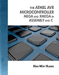 The Atmel Avr Microcontroller: Mega and Xmega in Assembly and C (with Student CD-Rom) [With CDROM]