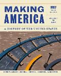 Making America A History of the United States Volume 1 To 1877 Brief