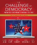 The Challenge of Democracy: American Government in Global Politics, the Essentials (Book Only)