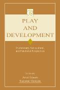 Play and Development: Evolutionary, Sociocultural, and Functional Perspectives