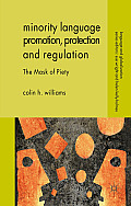Minority Language Promotion, Protection and Regulation: The Mask of Piety