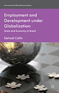 Employment & Development Under Globalization State & Economy in Brazil