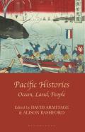 Pacific Histories: Ocean, Land, People