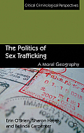 The Politics of Sex Trafficking: A Moral Geography