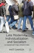 Late Modernity, Individualization and Socialism: An Associational Critique of Neoliberalism