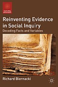 Reinventing Evidence in Social Inquiry: Decoding Facts and Variables