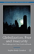 Globalization, Fear and Insecurity: The Challenges for Cities North and South