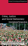 Crime, Justice and Social Democracy: International Perspectives