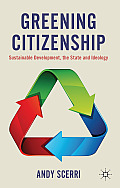 Greening Citizenship: Sustainable Development, the State and Ideology