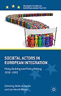 Societal Actors in European Integration: Polity-Building and Policy-Making 1958-1992
