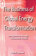 The Business of Global Energy Transformation: Saving Billions Through Sustainable Models