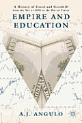 Empire and Education: A History of Greed and Goodwill from the War of 1898 to the War on Terror