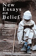 New Essays on Belief: Constitution, Content, and Structure