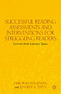 Successful Reading Assessments and Interventions for Struggling Readers: Lessons from Literacy Space