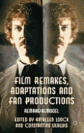 Film Remakes, Adaptations and Fan Productions: Remake/Remodel