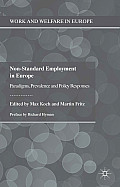 Non-Standard Employment in Europe: Paradigms, Prevalence and Policy Responses