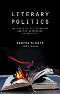 Literary Politics: The Politics of Literature and the Literature of Politics