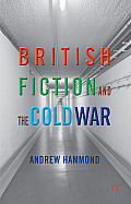 British Fiction and the Cold War