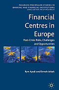 Financial Centres in Europe: Post-Crisis Risks, Challenges and Opportunities