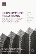 Employment Relations in the Shadow of Recession: Findings from the 2011 Workplace Employment Relations Study
