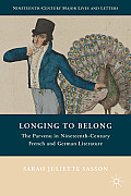 Longing to Belong: The Parvenu in Nineteenth-Century French and German Literature
